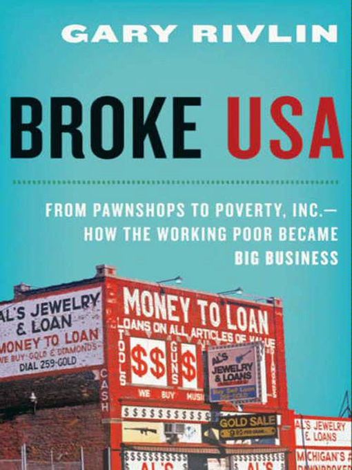 Title details for Broke, USA by Gary Rivlin - Available